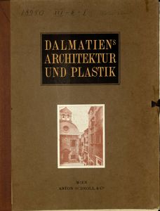 Dalmatiens Architektur und Plastik
