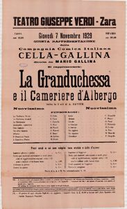 Giovedi 7 novembre 1929 ore 20.30 quinta rappresentazione della Compagnia comica italiana Cella-Gallina, diretta da Mario Gallina. Si rappresentera La Granduchessa e il cameriere d'albergo, sattira in 3 atti di A. Savoir